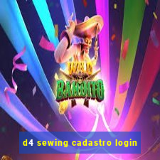 d4 sewing cadastro login